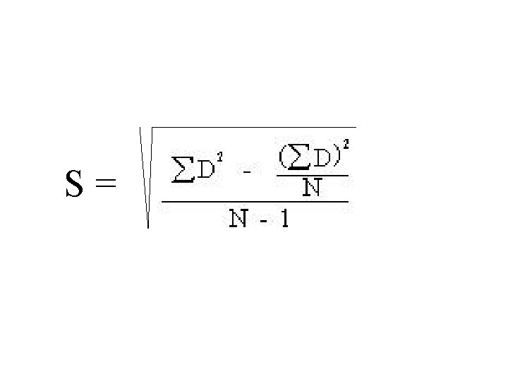 S= S=