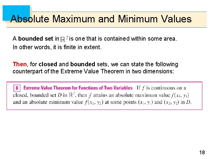 Absolute Maximum and Minimum Values A bounded set in is one that is contained