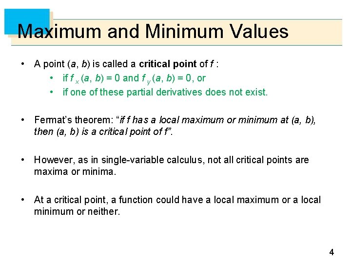 Maximum and Minimum Values • A point (a, b) is called a critical point