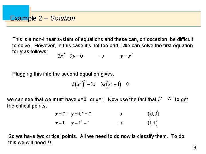 Example 2 – Solution This is a non-linear system of equations and these can,