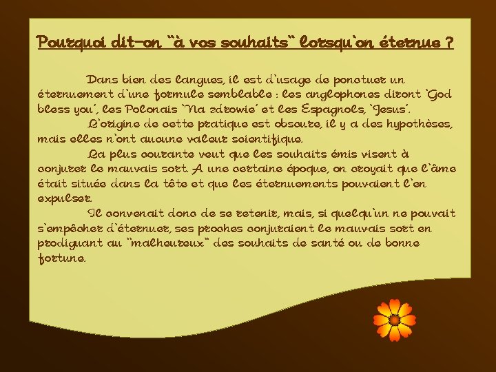 Pourquoi dit-on ''à vos souhaits'' lorsqu'on éternue ? Dans bien des langues, il est