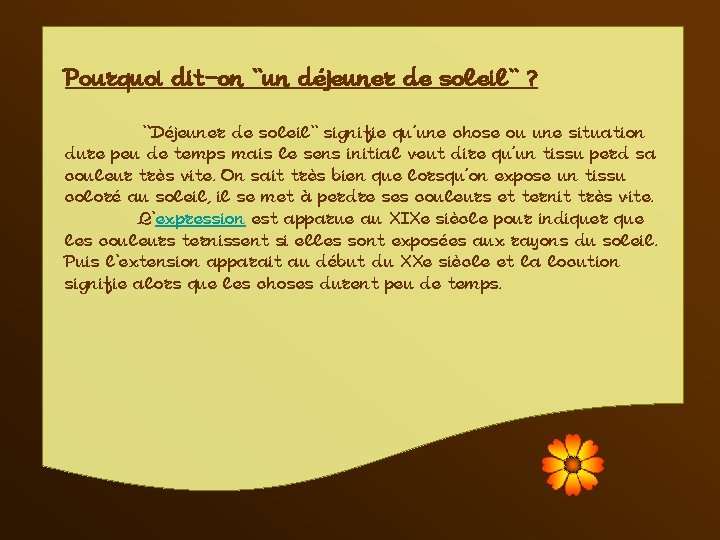 Pourquoi dit-on ''un déjeuner de soleil'' ? '‘Déjeuner de soleil'' signifie qu’une chose ou