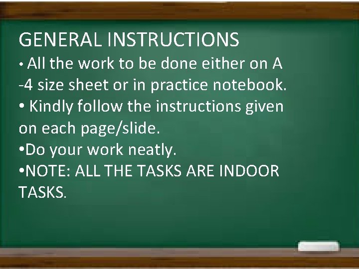 GENERAL INSTRUCTIONS • All the work to be done either on A -4 size