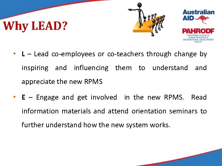 Why LEAD? • L – Lead co-employees or co-teachers through change by inspiring and