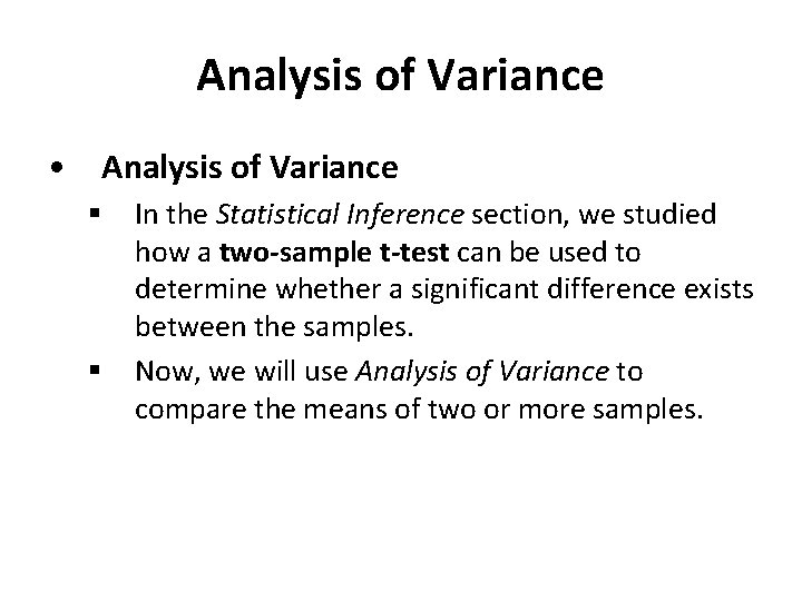 Analysis of Variance • Analysis of Variance § § In the Statistical Inference section,