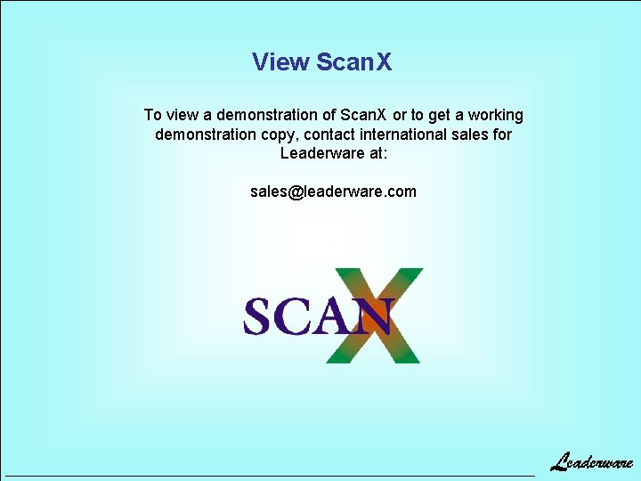 View Scan. X To view a demonstration of Scan. X or to get a