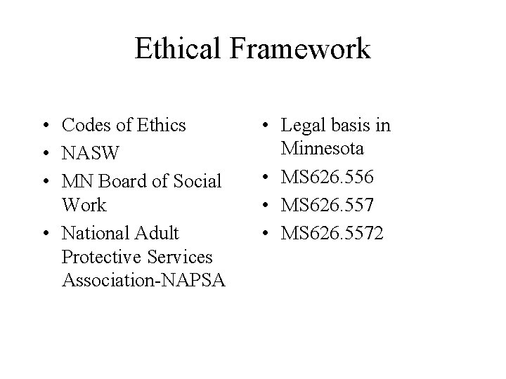 Ethical Framework • Codes of Ethics • NASW • MN Board of Social Work