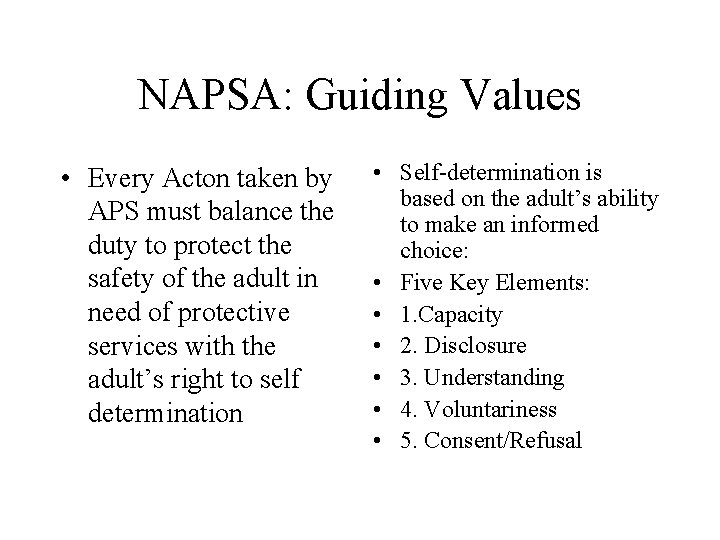 NAPSA: Guiding Values • Every Acton taken by APS must balance the duty to