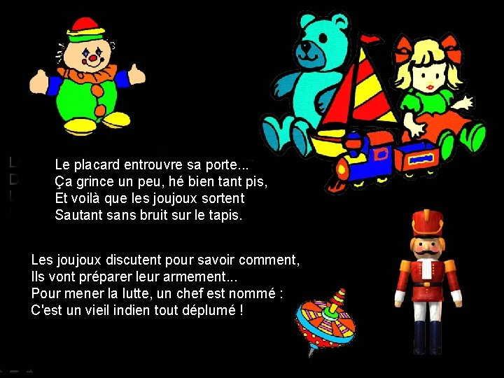Le placard entrouvre sa porte. . . Ça grince un peu, hé bien tant