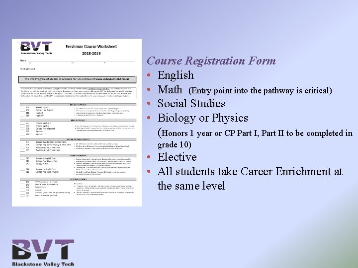 Course Registration Form • English • Math (Entry point into the pathway is critical)