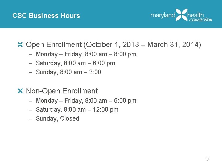 CSC Business Hours Open Enrollment (October 1, 2013 – March 31, 2014) – Monday