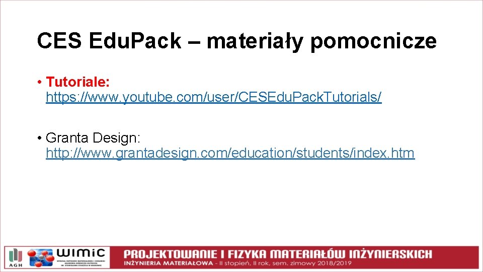 CES Edu. Pack – materiały pomocnicze • Tutoriale: https: //www. youtube. com/user/CESEdu. Pack. Tutorials/