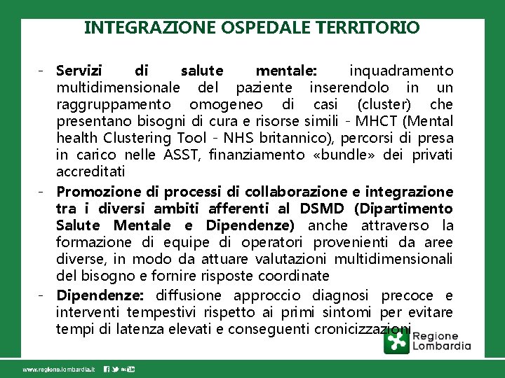 INTEGRAZIONE OSPEDALE TERRITORIO - Servizi di salute mentale: inquadramento multidimensionale del paziente inserendolo in