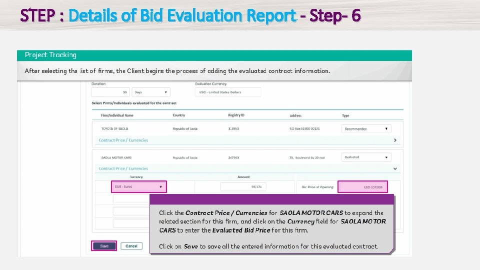 STEP : Details of Bid Evaluation Report - Step- 6 