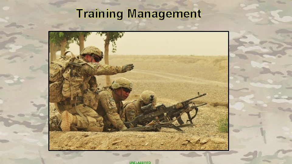 Training Management UNCLASSIFIED 