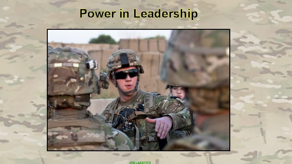 Power in Leadership UNCLASSIFIED 