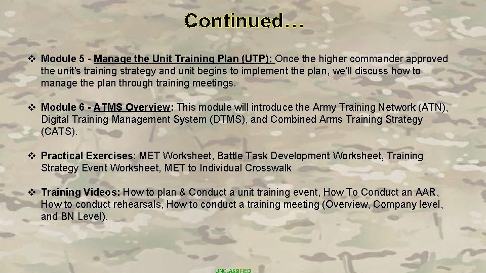 Continued… v Module 5 - Manage the Unit Training Plan (UTP): Once the higher