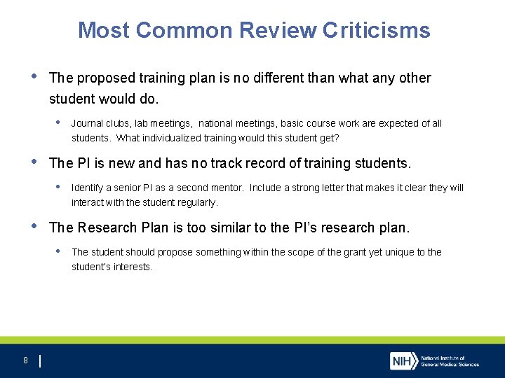 Most Common Review Criticisms • The proposed training plan is no different than what
