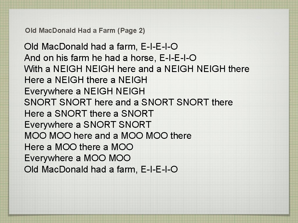 Old Mac. Donald Had a Farm (Page 2) Old Mac. Donald had a farm,