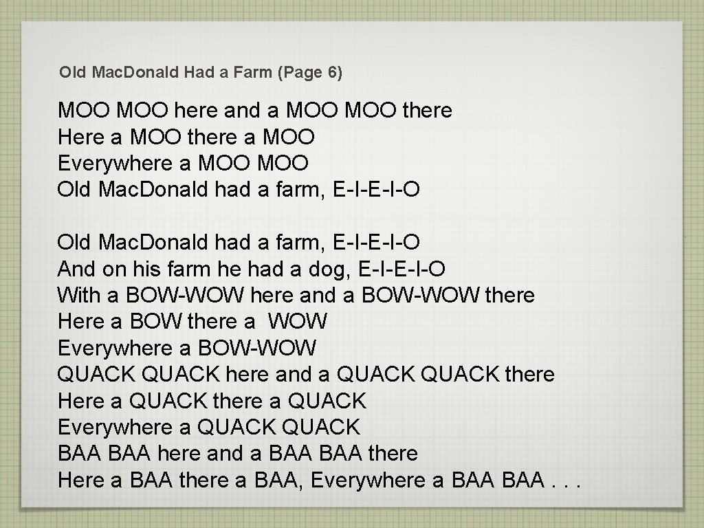 Old Mac. Donald Had a Farm (Page 6) MOO here and a MOO there