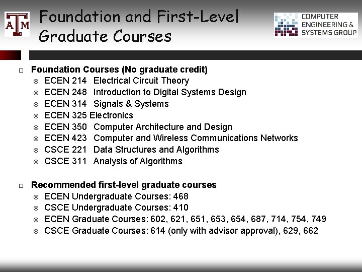 Foundation and First-Level Graduate Courses Foundation Courses (No graduate credit) ECEN 214 Electrical Circuit