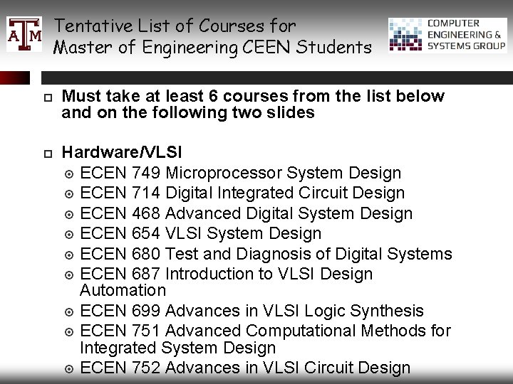 Tentative List of Courses for Master of Engineering CEEN Students Must take at least