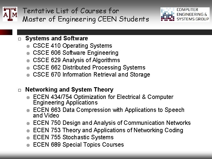 Tentative List of Courses for Master of Engineering CEEN Students Systems and Software CSCE