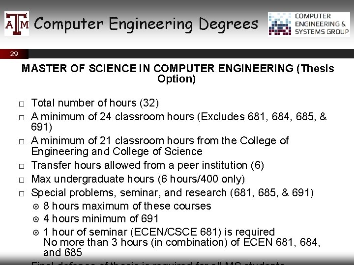 Computer Engineering Degrees 29 MASTER OF SCIENCE IN COMPUTER ENGINEERING (Thesis Option) Total number
