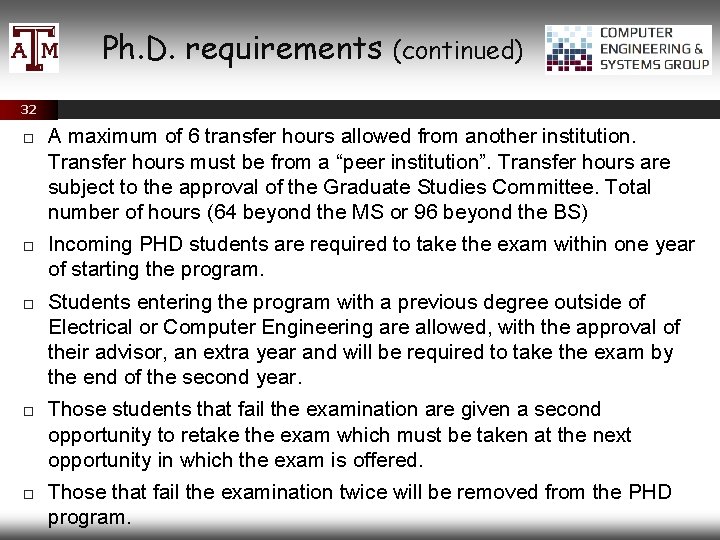 Ph. D. requirements (continued) 32 A maximum of 6 transfer hours allowed from another