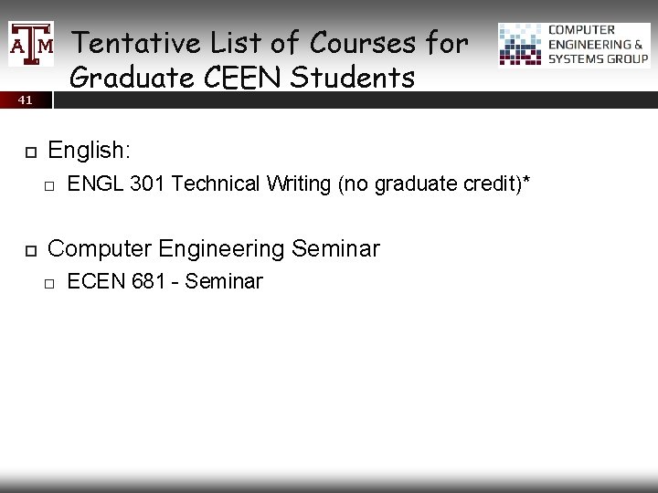 Tentative List of Courses for Graduate CEEN Students 41 English: ENGL 301 Technical Writing