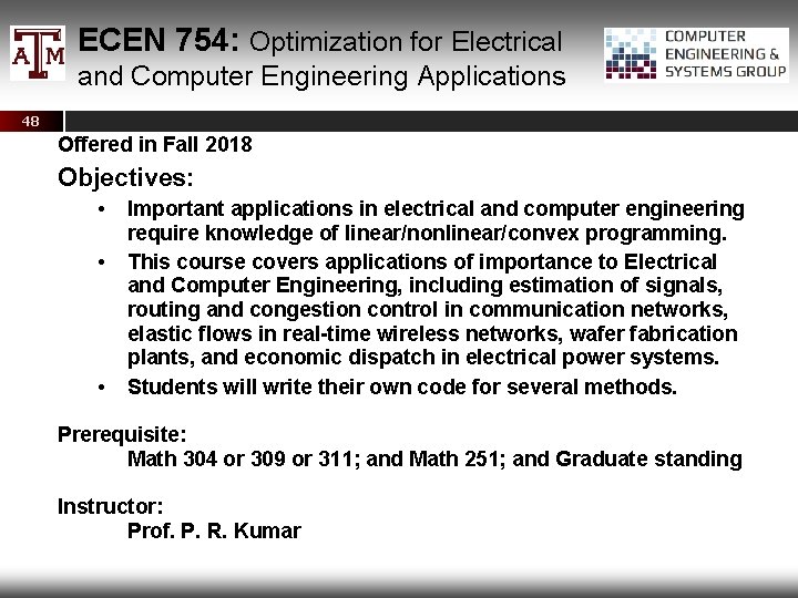 ECEN 754: Optimization for Electrical and Computer Engineering Applications 48 Offered in Fall 2018