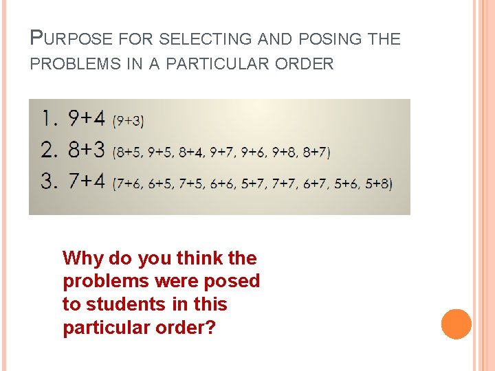 PURPOSE FOR SELECTING AND POSING THE PROBLEMS IN A PARTICULAR ORDER Why do you PURPOSE FOR SELECTING AND POSING THE PROBLEMS IN A PARTICULAR ORDER Why do you