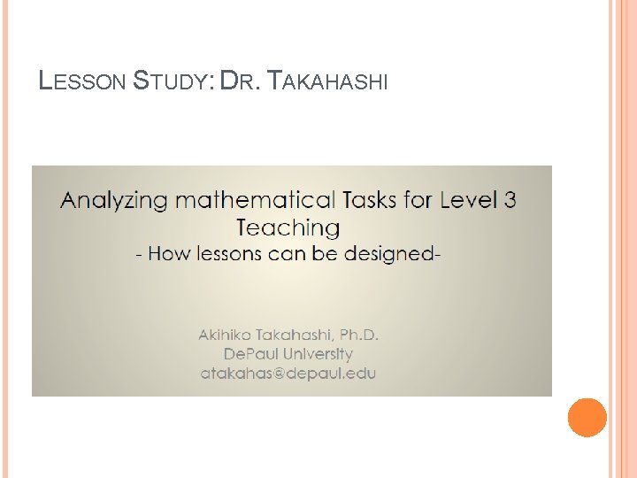 LESSON STUDY: DR. TAKAHASHI LESSON STUDY: DR. TAKAHASHI