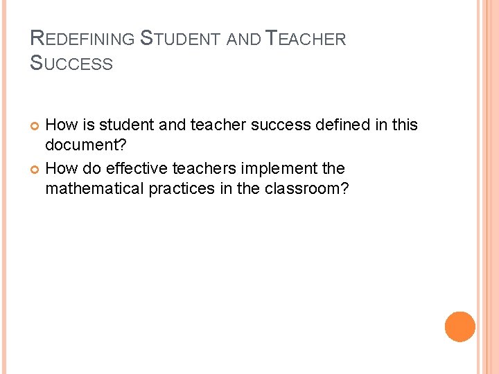 REDEFINING STUDENT AND TEACHER SUCCESS How is student and teacher success defined in this REDEFINING STUDENT AND TEACHER SUCCESS How is student and teacher success defined in this