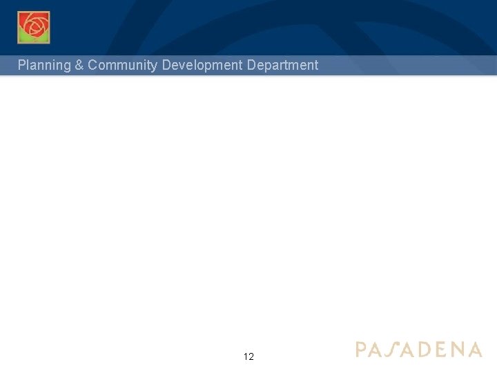 Planning & Community Development Department 12 