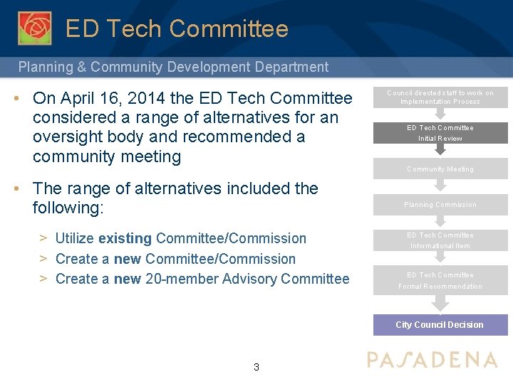 ED Tech Committee Planning & Community Development Department • On April 16, 2014 the