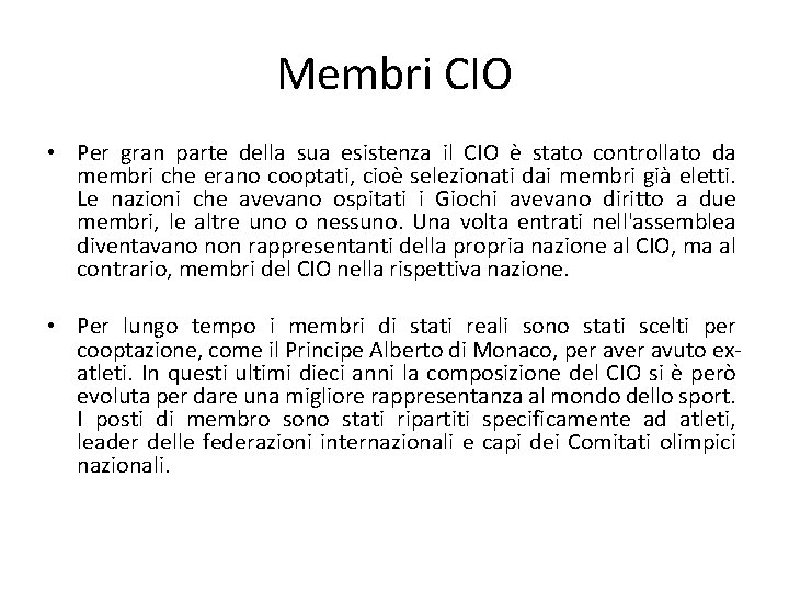 Membri CIO • Per gran parte della sua esistenza il CIO è stato controllato