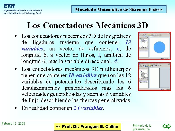 Modelado Matemático de Sistemas Físicos Los Conectadores Mecánicos 3 D • Los conectadores mecánicos