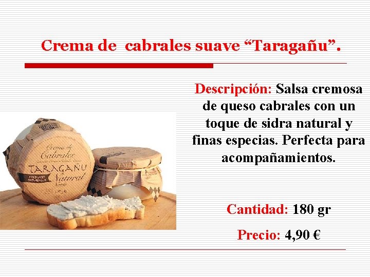 Crema de cabrales suave “Taragañu”. Descripción: Salsa cremosa de queso cabrales con un toque