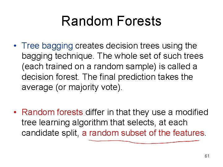 Random Forests • Tree bagging creates decision trees using the bagging technique. The whole Random Forests • Tree bagging creates decision trees using the bagging technique. The whole
