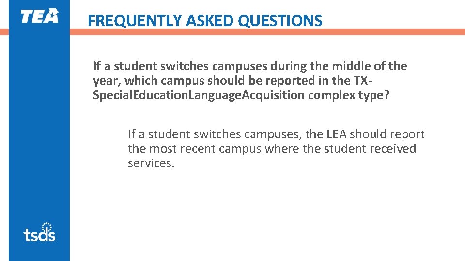 FREQUENTLY ASKED QUESTIONS If a student switches campuses during the middle of the year,