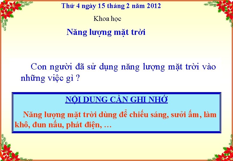 Thứ 4 ngày 15 tháng 2 năm 2012 Khoa học Năng lượng mặt trời