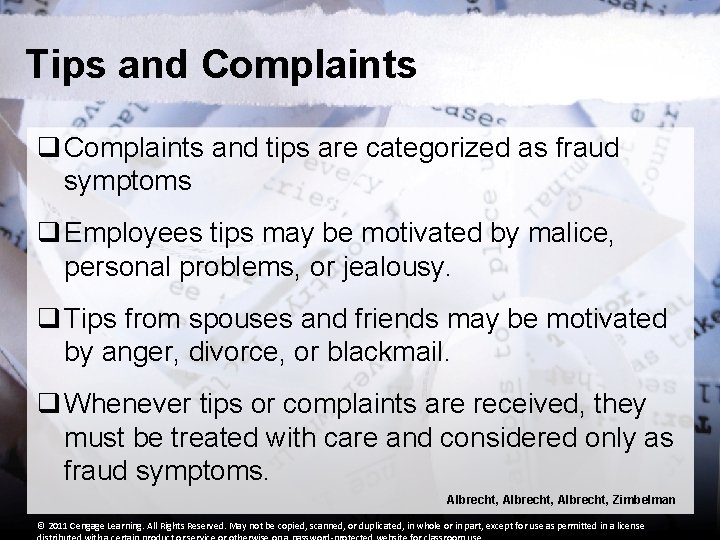 Tips and Complaints q Complaints and tips are categorized as fraud symptoms q Employees