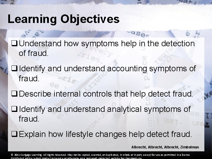Learning Objectives q Understand how symptoms help in the detection of fraud. q Identify
