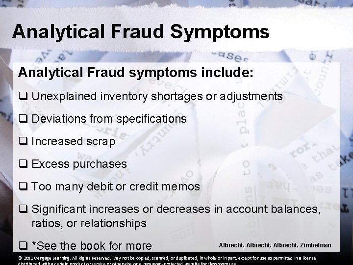 Analytical Fraud Symptoms Analytical Fraud symptoms include: q Unexplained inventory shortages or adjustments q