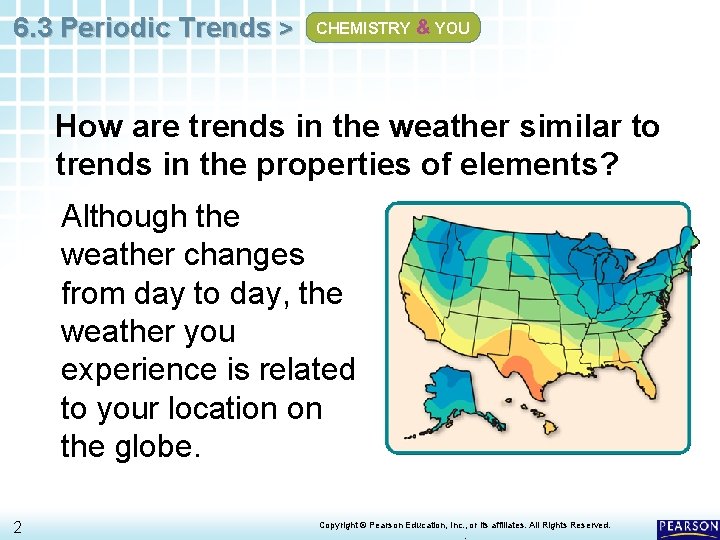 6. 3 Periodic Trends > CHEMISTRY & YOU How are trends in the weather