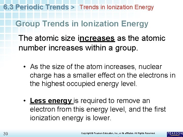 6. 3 Periodic Trends > Trends in Ionization Energy Group Trends in Ionization Energy