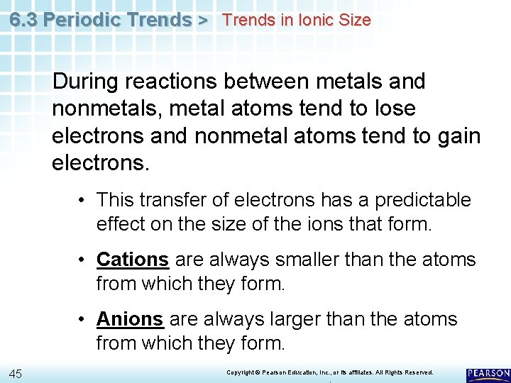 6. 3 Periodic Trends > Trends in Ionic Size During reactions between metals and