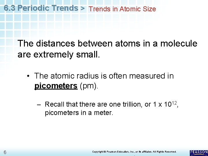 6. 3 Periodic Trends > Trends in Atomic Size The distances between atoms in