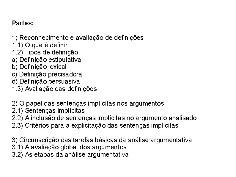 Partes: 1) Reconhecimento e avaliação de definições 1. 1) O que é definir 1.